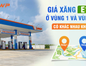 Giá xăng E10 ở vùng 1 và vùng 2 có khác nhau không?
