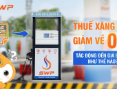 Thuế xăng dầu giảm về 0 tác động đến giá bán lẻ như thế nào?