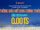 Tây Nam SWP Chi nhánh miền Trung - Tây Nguyên chính thức mở bán dầu DO 0.001S trên toàn hệ thống từ tháng 5/2025