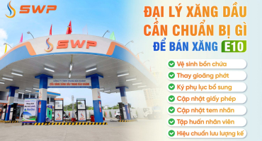 Đại lý xăng dầu cần chuẩn bị gì để bán xăng E10?
