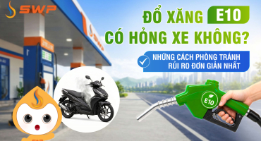 Đổ xăng E10 có hỏng xe không? Những cách phòng tránh rủi ro đơn giản nhất