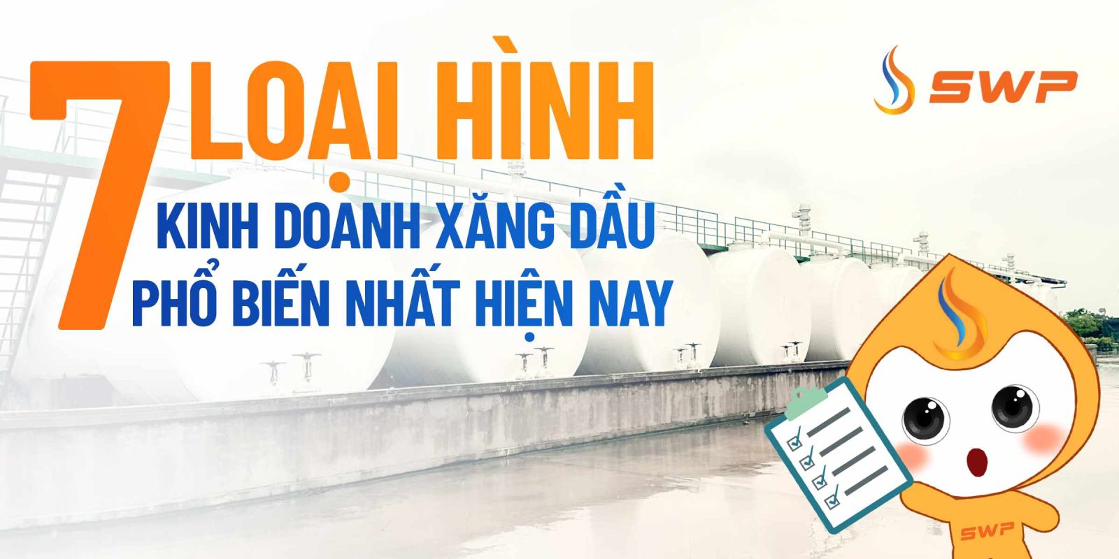 Minh họa title 7 loại hình kinh doanh xăng dầu phổ biến nhất hiện nay với mascot hình giọt dầu màu cam.