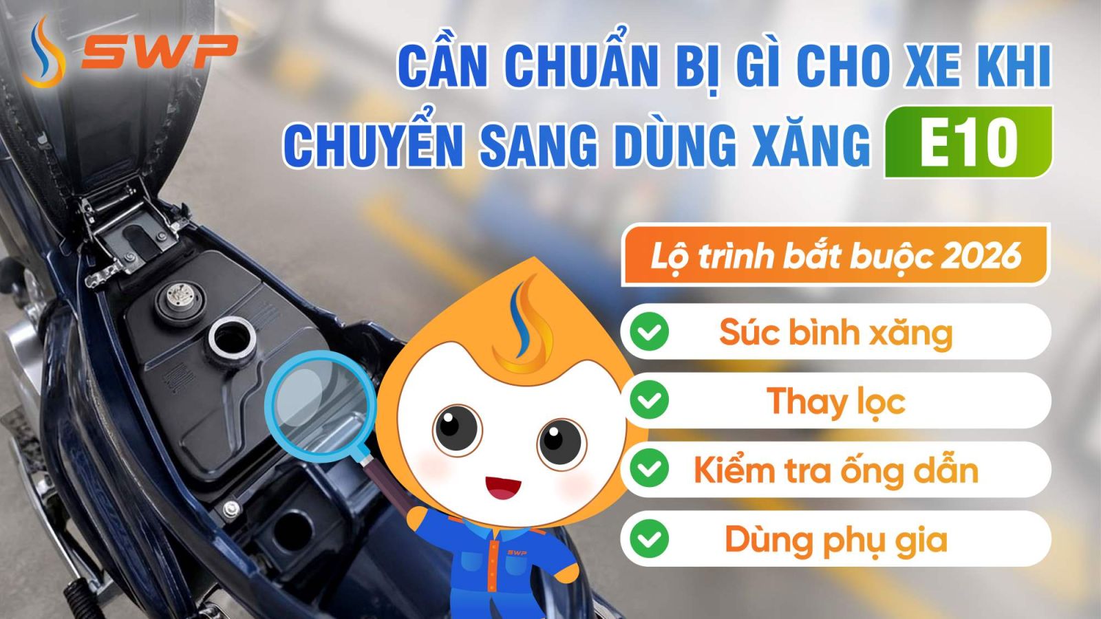 Checklist chuyển sang dùng xăng E10 - Tây Nam S.W.P hướng dẫn chuẩn bị từng bước.